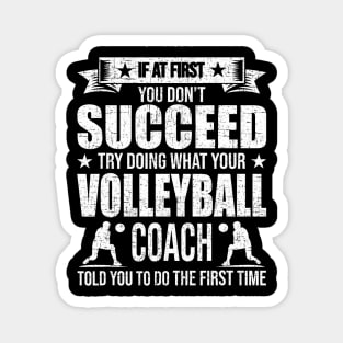 If at First You Don't Succeed Volleyball Coach Player Magnet