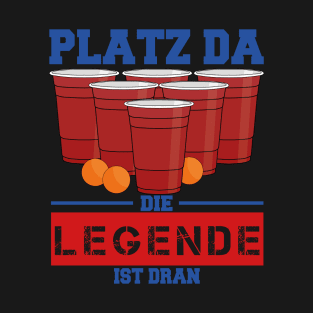 Beerpong Legende ist dran! T-Shirt