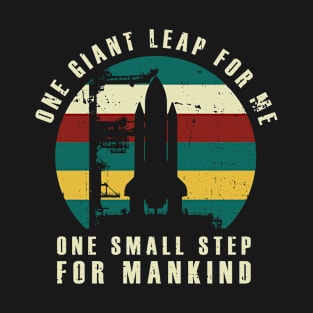 One Giant Leap For Me, One Small Step For Mankind T-Shirt