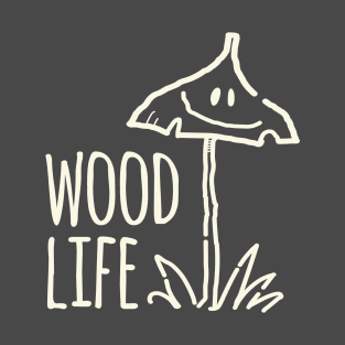 Wood Life T-Shirt