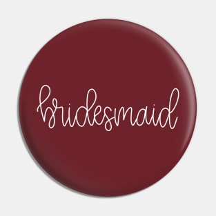 Bridesmaid Gift - White Line Lettering on Burgundy/Maroon Pin