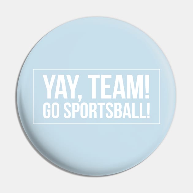 Yay Team! Go Sportsball! Pin by 2CreativeNomads