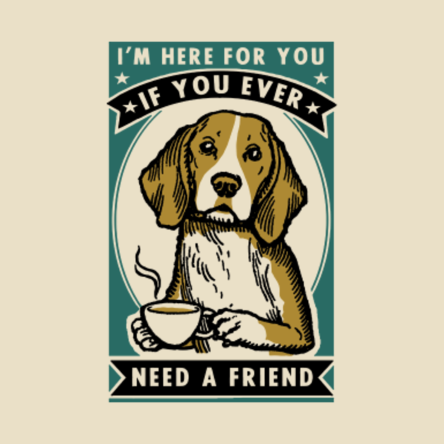 Need a friend - Best Friend - T-Shirt