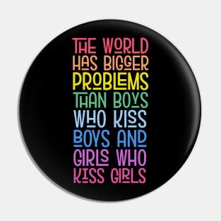 The world has bigger problems Pin