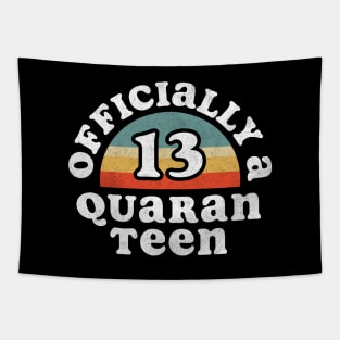 Officially Quaranteen 13th birthday Tapestry