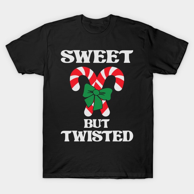 Sweet But Twisted Candy Cane Christmas Hat Funny Gifts T-Shirt Sweet But Twisted Candy Cane Christmas Hat Funny Gifts T-Shirt