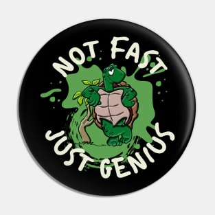 Not Fast Just Genius Pin