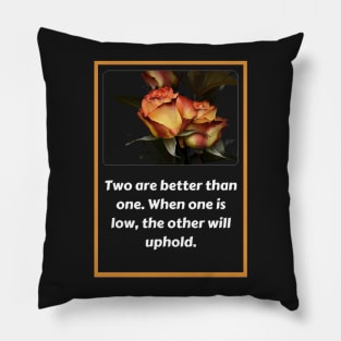 Two Are Better Than One Rose T-Shirt Pillow