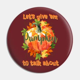 Pumpkin to talk about Pin