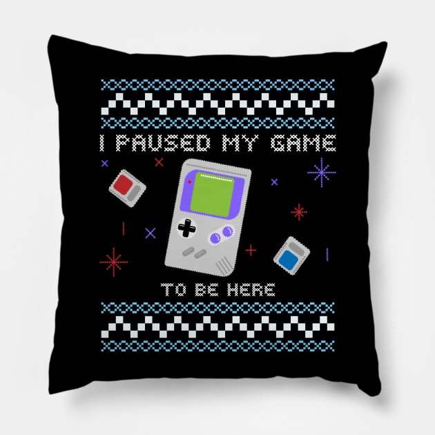 I paused my game to be here Christmas Pillow by Space Cadet Tees