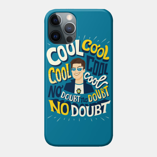 Cool cool cool - Brooklyn Nine Nine - Phone Case