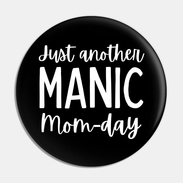 Just Another Manic Mom-Day. Funny Mom Saying. Pin by That Cheeky Tee