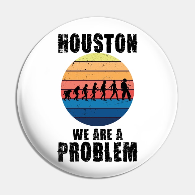 Houston we are a problem Pin by IRIS