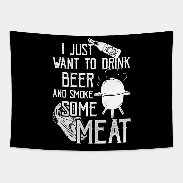 I Just Want To Drink Beer And Smoke Some Meat Cool BBQ Tapestry by JensAllison