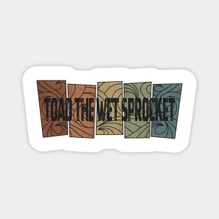 Toad the Wet Sprocket - Retro Pattern Magnet