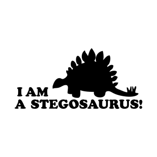 I Am A Stegosaurus! T-Shirt