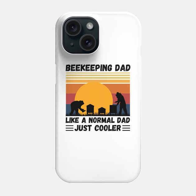 Beekeeping Dad Like A Normal Dad Just Cooler, Funny Beekeeper Dad Phone Case by JustBeSatisfied