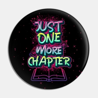 Just One More Chapter Funny - Best Tee For Book Lovers Pin