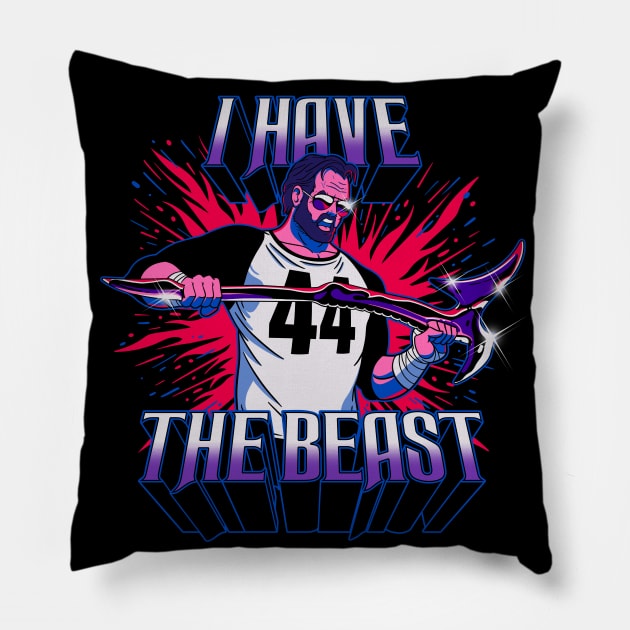 I Have The Beast (Acid) Pillow by Getsousa