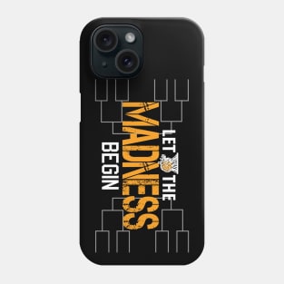 Let the madness begin Basketball Madness College March Phone Case