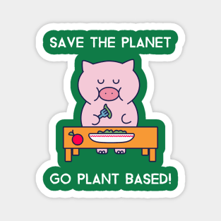 Save The Planet Go Plant Based Magnet