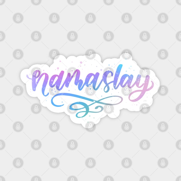 Namaslay the Day Magnet by HeyHeyHeatherK