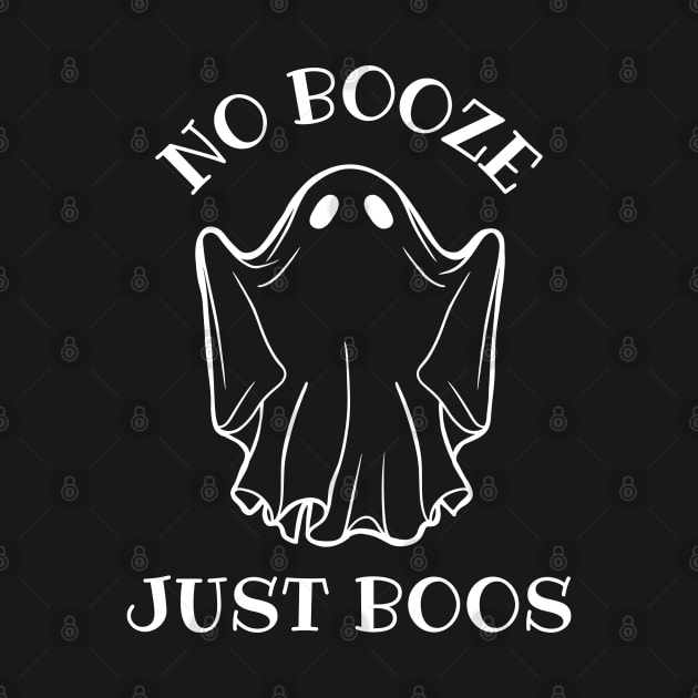 No Booze Just Boos, Halloween Sobriety, Sober by WaBastian