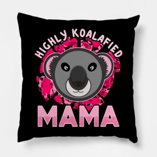 Koala Bear Highly Koalafied Mama Mothers Day Pink Text Pillow