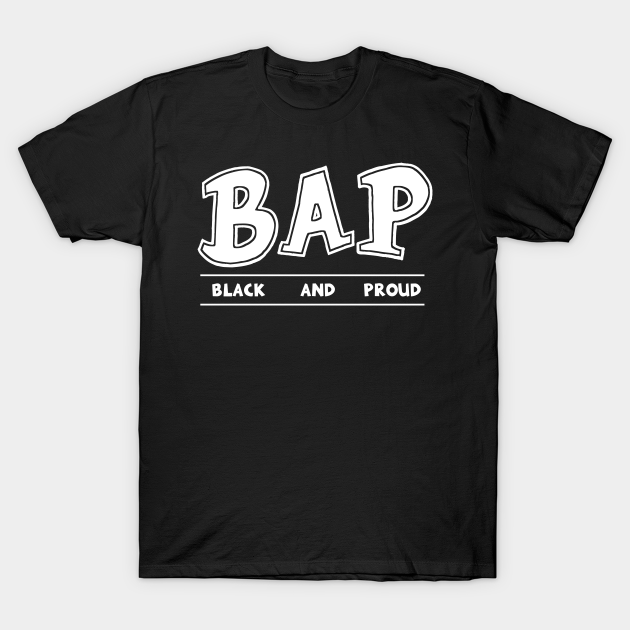 Discover Black And Proud - Black And Proud - T-Shirt