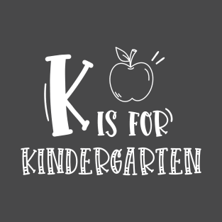 K is for Kindergarten T-Shirt