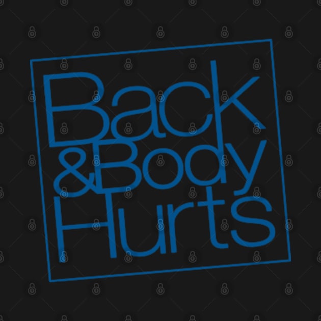 Back and Body Hurts by nze pen