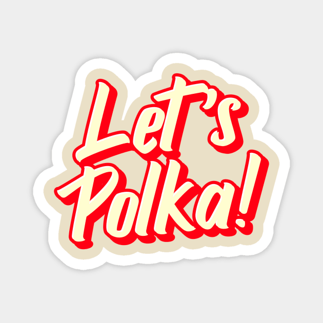 Let's Polka Cream Magnet by Eleven-K