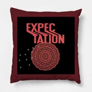 EXPECTATION T SHIRT Pillow