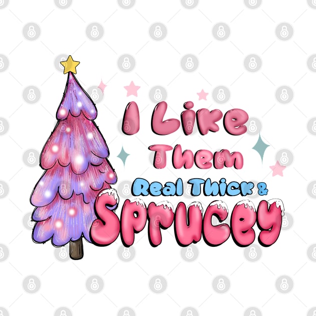 Christmas Mixalot : I like Them Real Thick & Sprucey - Christmas Tree by ThriceCursedPod