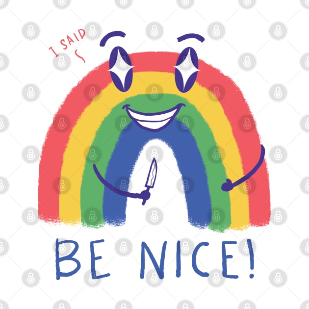 Be Nice 2.0 by Vincent Trinidad Art
