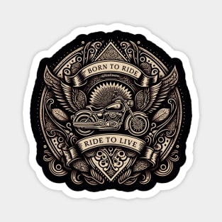 Born to Ride. Ride to Live. Magnet