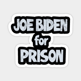 Biden-For-Prison-2024 Magnet