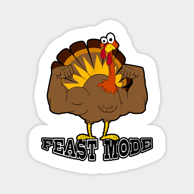 Feast Mode thankgiving Give your design a name! Magnet by RahimKomekow