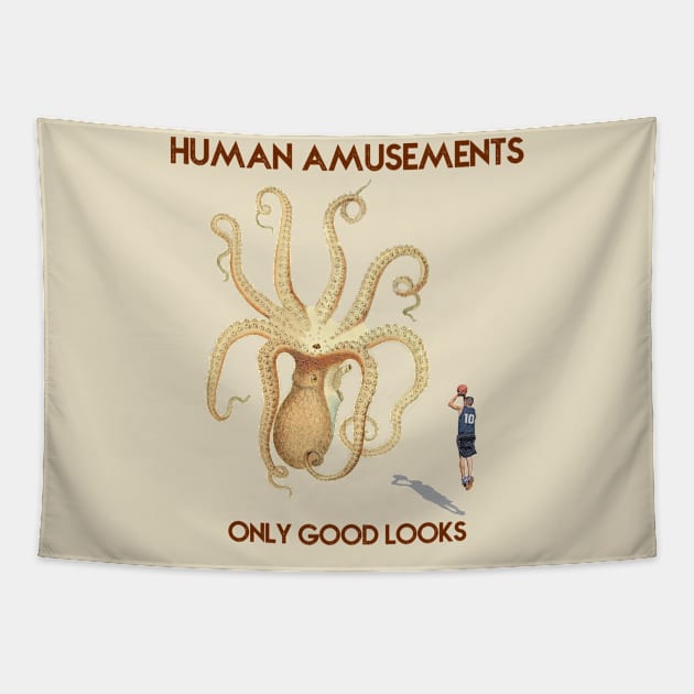 Human Amusements - Only Good Looks Tapestry by gocomedyimprov