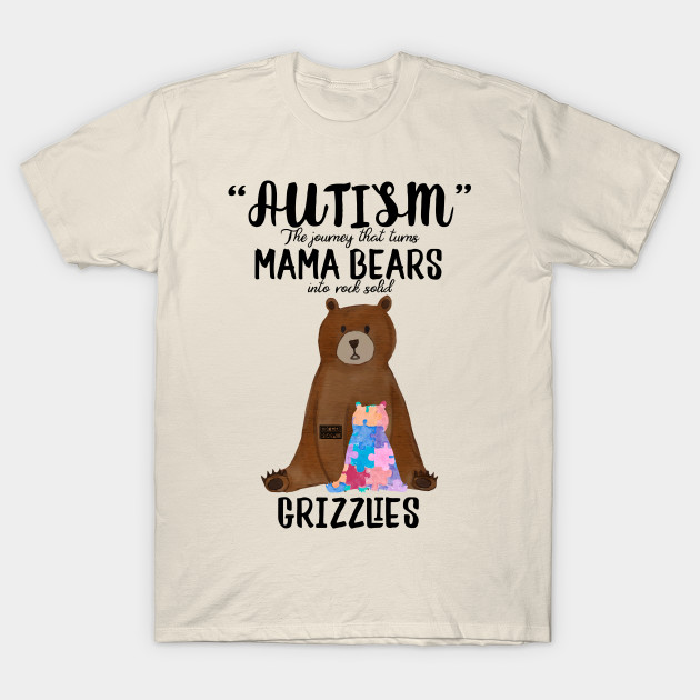 Proud Mom Mama Bear Into Rock Solid Grizzlies Autism Autism Mama