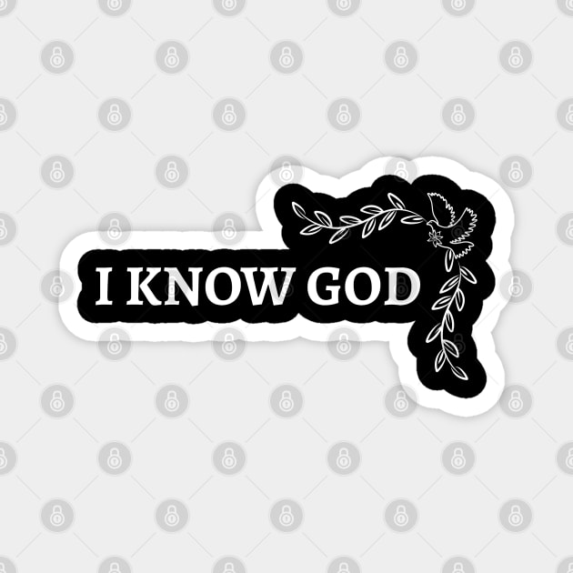 I KNOW GOD DESIGN Magnet by MGRCLimon