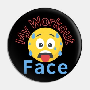 My Workout Face Pin