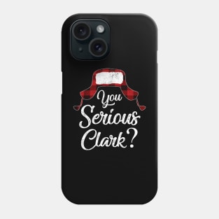 You Serious Clark Christmas Vacation Phone Case