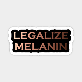 Legalize Melanin Magnet