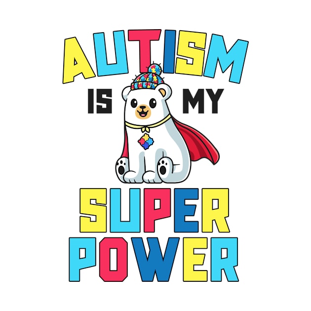 Autism Is My Superpower Kids Awareness Gift Super Power by 14thFloorApparel