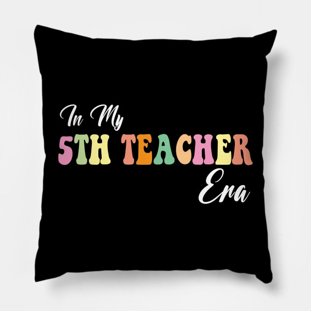 Retro Groovy In My 5th teacher Era Back To School Pillow by Spit in my face PODCAST