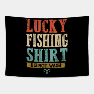 Lucky Fishing Shirt Do Not Wash Funny Fishing Gift Tapestry