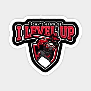 I Don't Grow Up I Level Up Magnet