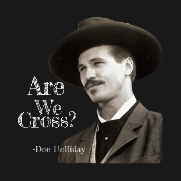 ARE WE CROSS TOMBSTONE QUOTE by Cult Classics