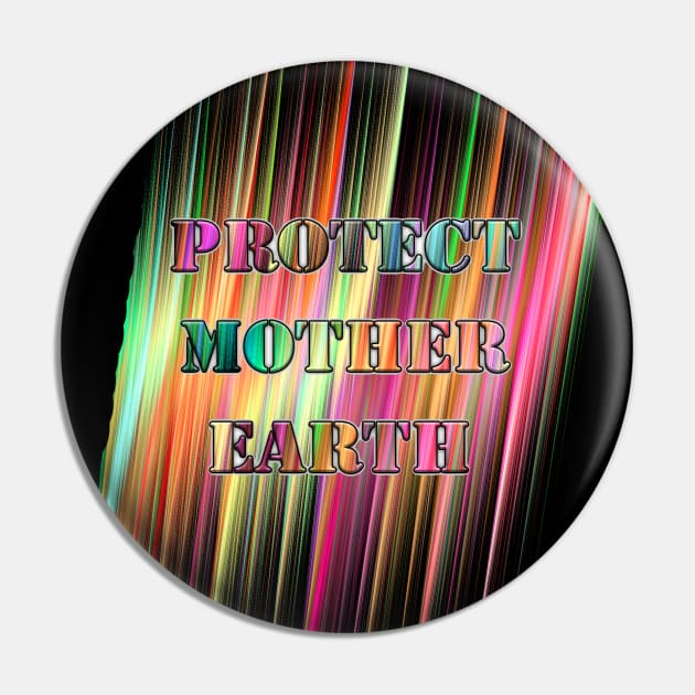 Protect mother earth Pin by MarionsArt